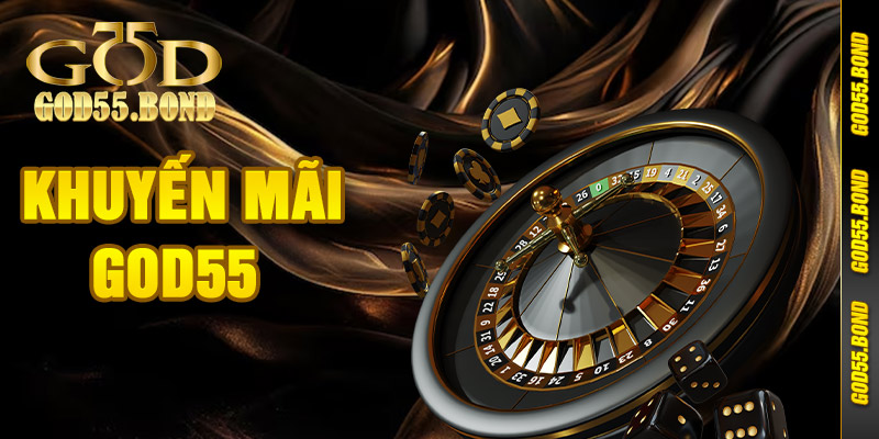 Các chương trình khuyến mãi God55 hấp dẫn nhất 2024