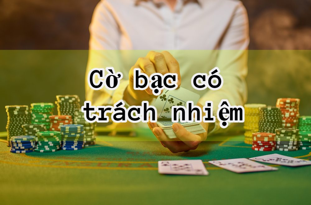 Cờ Bạc Có Trách Nhiệm – Quy Định Mới Nhất Tại Go55 Năm 2024
