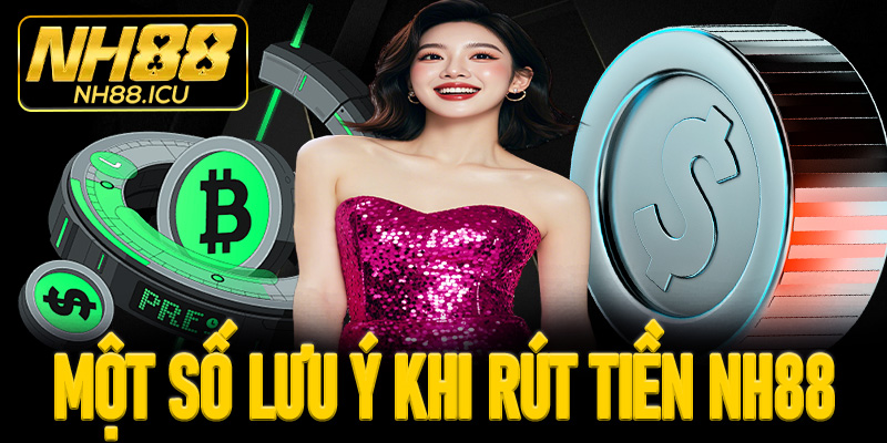 Phương thức rút tiền Nh88 đang hỗ trợ