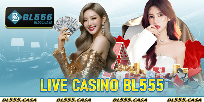 Live Casino Bl555