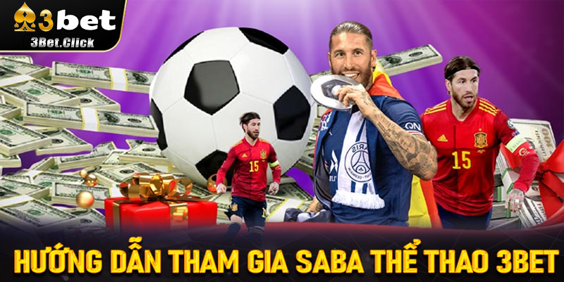 Hướng dẫn tham gia Saba thể thao 3bet