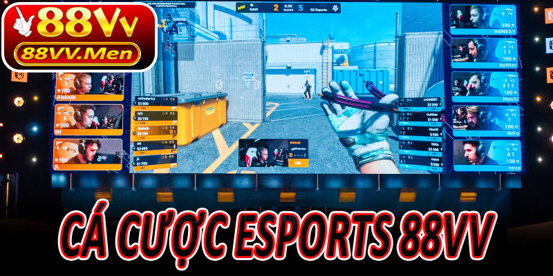 Cá cược Esports 88VV